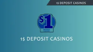 $1 minimum deposit casino
