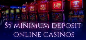  Minimum Deposit Casino