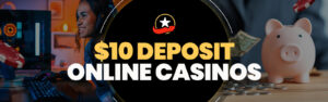 $10 Minimum Deposit Casino