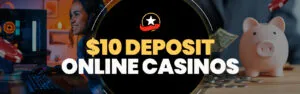 $10 Minimum Deposit Casino