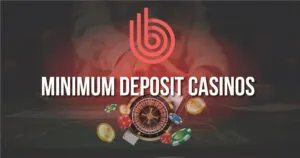 minimum deposit casinos